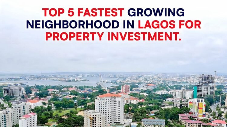 Fastest growing neighborhood in Lagos